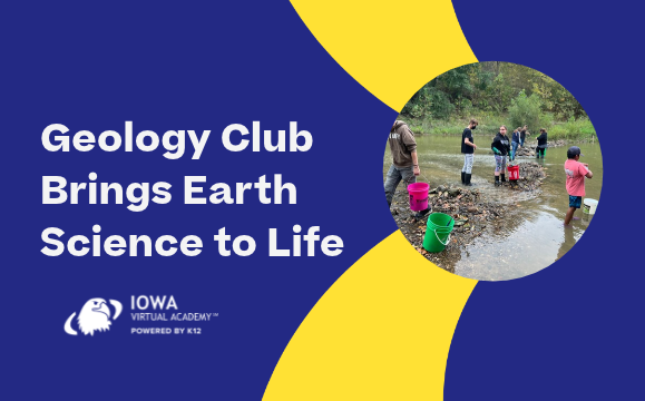 Iowa Virtual Academy Geology Club students explore Earth science through hands-on geode hunting, field experiences, and interactive learning activities.